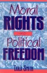 Tara Smith - Moral Rights and Political Freedom