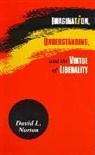 David L. Norton, Norton David L. - Imagination, Understanding, and the Virtue of Liberality