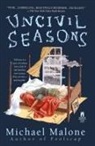 Michael Malone, Michael Malone, Jane Rosenman - Uncivil Seasons