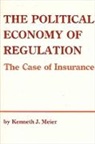 Kenneth J Meier, Kenneth J. Meier - Political Economy of Regulation