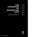 John Burton - Handbook of Residential Care