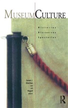 Irit Rogoff, Irit Sherman Rogoff, Itit Rogoff, Itit Sherman Rogoff, Daniel J Sherman, Daniel J. Sherman... - Museum Culture