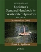 Frank R. Spellman, Frank R. (Spellman Environmental Consult Spellman, Frank R. (Spellman Environmental Consultants Spellman, Spellman Frank R. - Spellman''s Standard Handbook for Wastewater Operators