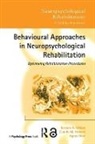 Camilla M Herbert, Camilla M. Herbert, Agnes Shiel, Barbara Wilson, Barbara A Wilson, Barbara A. Wilson... - Behavioural Approaches in Neuropsychological Rehabilitation