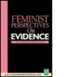 Et Al Childs, Mary Childs, Mary (University of Manchester Childs, Mary Ellison Childs, Childs Mary, Louise Ellison... - Feminist Perspectives on Evidence