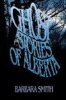 Smith Barbara, Barbara Smith - Ghost Stories of Alberta