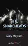 Moylum Mary, Mary Moylum - Snake Heads
