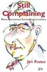 Jim Foster, Foster Jim - Still Complaining