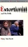 Scott Mary Ann, Mary Ann Scott - Extortionist and His Dolls
