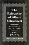DAVID MILLER, David C Miller, David C. Miller, David C. Pouilliard Miller, Miller David C., James Pouilliard... - Relevance of Albert Schewitzer At the Dawn of the 21st Century