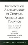 Marion Popenoe De Hatch, Michael Love, Michael Hatch Love, LOVE MICHAEL HATCH DE MARION POP, Marion Popenoe De Hatch, Héctor L Escobedo... - Incidents of Archaeology in Central America and Yucatan