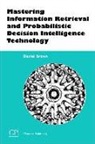 Dan Brown, Daniel Brown - Mastering Information Retrieval and Probabilistic Decision