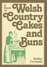 Bobby Freeman - Welsh Country Cakes and Buns