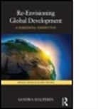 Sandra Halperin, Sandra (Royal Holloway Halperin, Halperin Sandra - Re-Envisioning Global Development