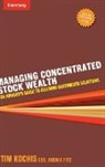 Kochis, Tim Kochis - Managing Concentrated Stock Wealth