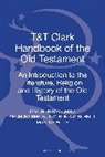 Angelika Berlejung, Professor Angelika Berlejung, Jan Christian Gertz, Professor Jan Christian Gertz, Jan Christian Gertz, Schmid... - T&T Clark Handbook of the Old Testament