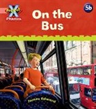 Lynch, Emma Lynch, Lynch Emma - Project X Phonics Pink: 5b on the Bus