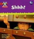 Jan Burchett, Jan Vogler Burchett, Burchett Jan, BURCHETT JAN VOGLER SARA, Sara Vogler, Vogler Sara - Project X Phonics: Red 8a Shhh!