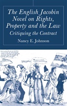 N Johnson, N. Johnson, Nancy Johnson, Nancy E. Johnson - The English Jacobin Novel on Rights, Property and the Law
