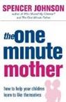 Spencer Johnson - The One-minute Mother