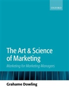 Grahame Dowling, Grahame R. Dowling - The Art and Science of Marketing