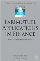 K. Baron, Ke Baron, Ken Baron, J. Lange, Jeffrey Lange - Parimutuel Applications in Finance