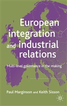 Marginson, P Marginson, P. Marginson, Paul Marginson, K Sisson, K. Sisson... - European Inegration and Industrial Relations
