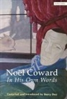 Noc+l Coward, Noel Coward, Noël Coward, Nokl Coward, Barry Day, Barry Day... - Noel Coward: a Life in Quotes