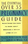 Ellen Lavin, Ellen Rose Lavin, Samuel H. Wood - Essential over 35 Pregnancy Guide
