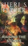 Sheri S Tepper, Sheri S. Tepper - Raising the Stones
