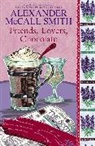 Alexander McCall Smith, Alexander McCall Smith - Friends, Lovers, Chocolate