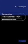 R. C. Caenegem, R. C. Van Caenegem, R.C. Van Caenegem - European Law in the Past and the Future: Unity and Diversity Over