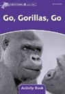 Craig Wright - Dolphin Readers Level 4: Go, Gorillas, Go Activity Book
