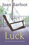 Joan Barfoot - Luck