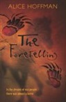 Alice Hoffman - The Foretelling