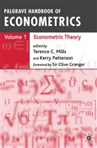 Terence Mills, Kerry Patterson, Terenc C Mills, Terence C Mills, H. Hassani, Hossein Hassani... - Palgrave Handbook of Econometrics