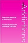 Thomas F. Babor, Frances Del Boca, Thomas Babor, Thomas F. Babor, Frances Del Boca, Frances K. del Boca... - Treatment Matching in Alcoholism
