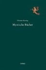 Christian Kiening, Christian Kiening, Susanne Uhl, Claudia Zey - Mystische Bücher