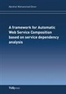 Abrehet Mohammed Omer - A framework for Automatic Web Service Composition based on service dependency analysis