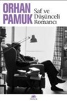 Orhan Pamuk - Saf ve Düsünceli Romanci