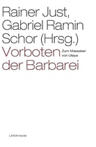 Isold Charim, Isolde Charim, Klau Ganglbauer, Klaus Ganglbauer, Just Just, Rainer Just... - Vorboten der Barbarei