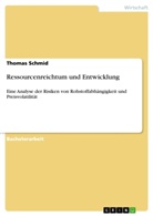 Thomas Schmid - Ressourcenreichtum und Entwicklung