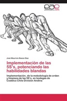 José Mauricio Baeza Díaz - Implementación de las 5S's, potenciando las habilidades blandas