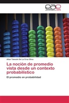 Allan Takeshi De La Cruz Oliva - La noción de promedio vista desde un contexto probabilístico