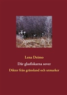 Lena Deimo - Där glasfiskarna sover