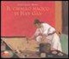 Jiang Hong Chen, CHEN JIANG HONG - IL CAVALLO MAGICO DI HAN GAN
