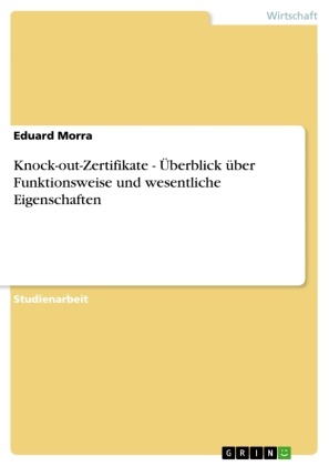 Marc Miedek, Eduard Morra - Knock-out-Zertifikate - Überblick über Funktionsweise und wesentliche Eigenschaften