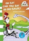 Dr Seuss, Dr. Seuss, Bonnie Worth, Steve Haefele - Oh Say Can You Say Di-No-Saur?