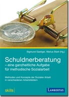 Gastige, Sigmun Gastiger, Sigmund Gastiger, Sigmun Gastiger (Dr.), Star, STARK... - Schuldnerberatung - eine ganzheitliche Aufgabe für methodische Sozialarbeit
