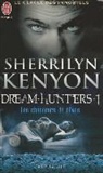 Sherrilyn Kenyon - Le cercle des immortels. Dream hunters. Vol. 1. Les chasseurs de rêves